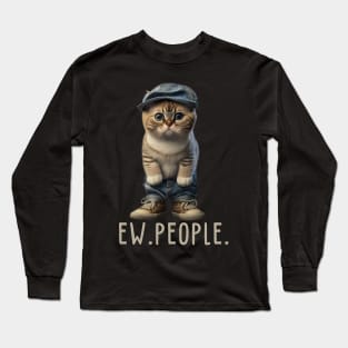 Funny Cat Ew People Meowy Cat Lovers Men Womens Gifts Essentia Long Sleeve T-Shirt